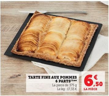 Tarte Fine Aux Pommes 6 Parts offre à 6,5€ sur Super U