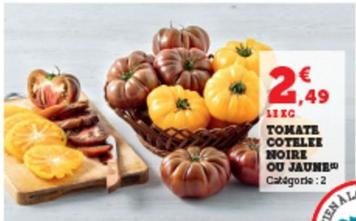 Tomate Cotelee Noire Ou Jaune offre à 2,49€ sur U Express