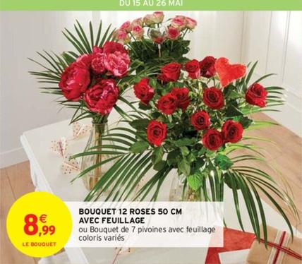 Bouquet 12 Roses 50 Cm Avec Feuillage  offre à 8,99€ sur Intermarché