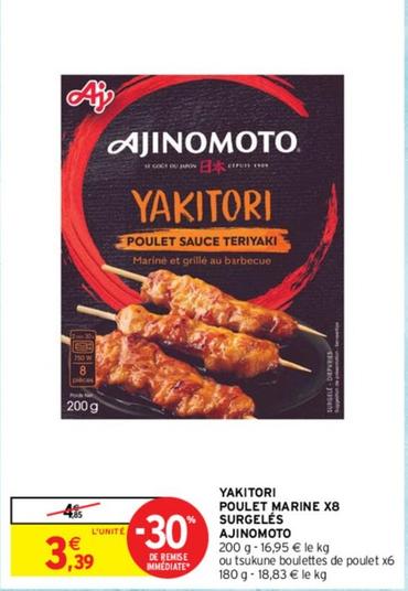 Ajinomoto - Yakitori Poulet Marine Surgelés offre à 3,39€ sur Intermarché