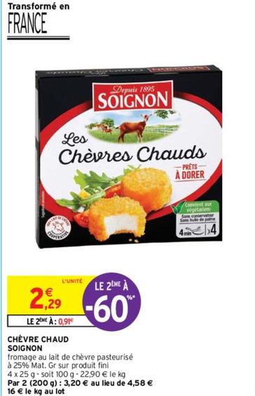 Soignon - Chèvre Chaud  offre à 2,29€ sur Intermarché