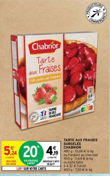 Chabrior - Tarte Aux Fraises Surgelée offre à 4,19€ sur Intermarché