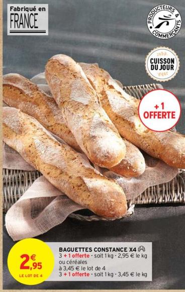 Baguettes Constance X4 offre à 2,95€ sur Intermarché