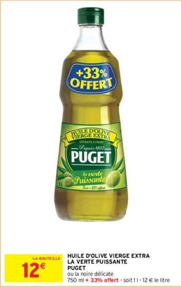 Puget - Huile D'Olive Vierge Extra La Verte Puissante offre à 12€ sur Intermarché