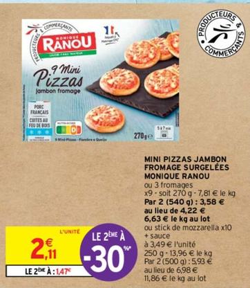 Monique Ranou - Mini Pizzas Jambon Fromage Surgelées offre à 2,11€ sur Intermarché