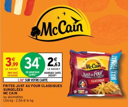 Mccain - Frites Just Au Four Classiques Surgelées offre à 3,99€ sur Intermarché