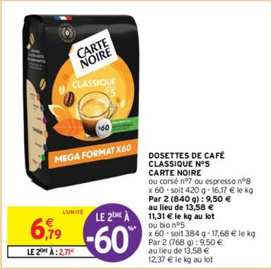 Carte Noire - Dosettes De Café Classique N°5 offre à 6,79€ sur Intermarché