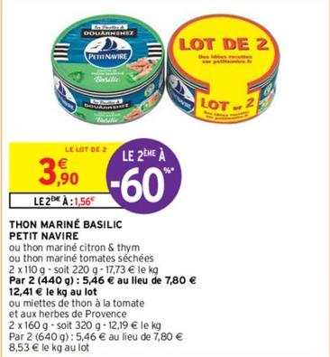 Petit Navire - Thon Mariné Basilic offre à 3,9€ sur Intermarché