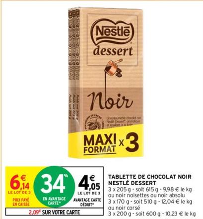 Nestlé - Tablette De Chocolat Noir Dessert offre à 6,14€ sur Intermarché