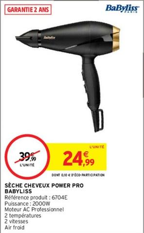 Babyliss - Sèche Cheveux Power Pro offre à 24,99€ sur Intermarché