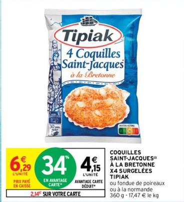 Tipiak - Coquilles Saint Jacques À La Bretonne Surgelées offre à 6,29€ sur Intermarché