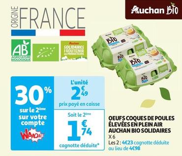 Auchan - Oeufs Coques De Poules Élevées En Plein Air Bio Solidaires offre à 2,49€ sur Auchan Supermarché