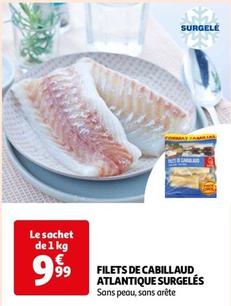 Filets De Cabillaud Atlantique Surgeles  offre à 9,99€ sur Auchan Hypermarché