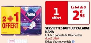 Nana - Serviettes Nuit Ultra Large  offre à 2,95€ sur Auchan Hypermarché