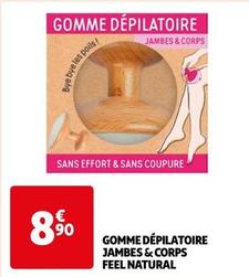 Gomme Dépilatoire Jambes & Corps Feel Natural offre à 8,9€ sur Auchan Hypermarché