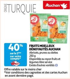 Auchan - Fruits Moelleux Dénoyautés offre sur Auchan Hypermarché