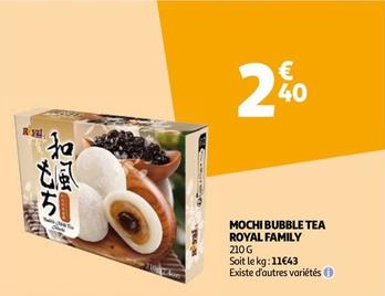 Royal Family - Mochi Bubble Tea offre à 2,4€ sur Auchan Hypermarché