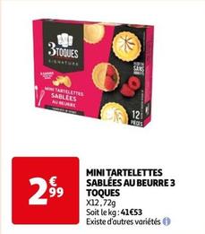3 Toques - Mini Tartelettes Sablées Au Beurre offre à 2,99€ sur Auchan Hypermarché