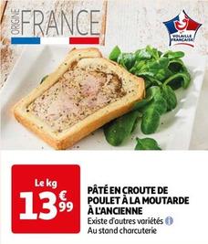 Pate Croute De Poulet A La Moutarde A L'ancienne  offre à 13,99€ sur Auchan Hypermarché