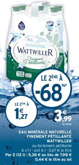 Wattwiller - Eau Minérale Naturelle Finement Pétillante offre à 3,99€ sur Intermarché Contact