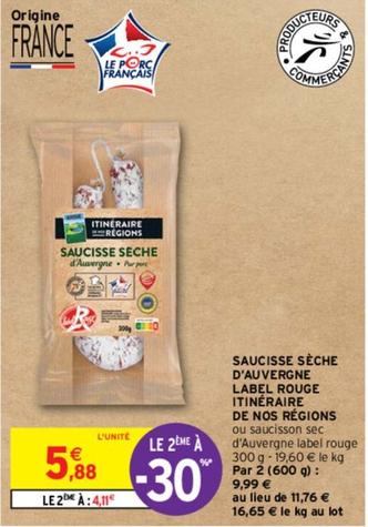 Itinéraire De Nos Régions - Saucisse Sèche D'Auvergne Label Rouge offre à 5,88€ sur Intermarché Contact
