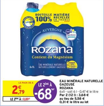 Rozana - Eau Minérale Naturelle Gazeuse offre à 2,79€ sur Intermarché Express