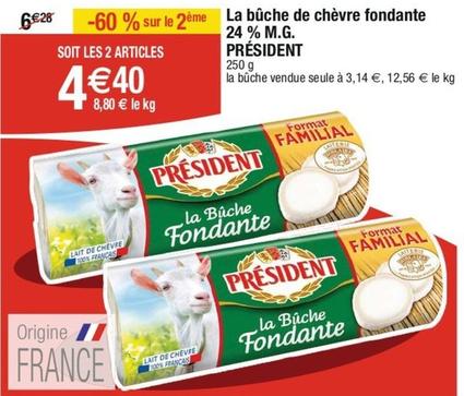 Président - La Bûche De Chèvre Fondante 24 % M.G.  offre à 6,28€ sur Cora