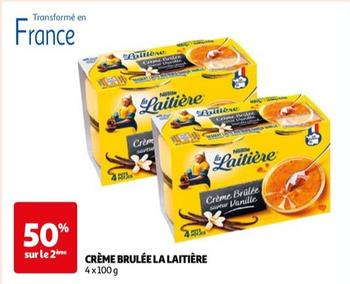 Nestlé - Crème Brûlée La Laitiere  offre sur Auchan Hypermarché