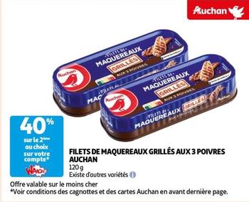 Auchan - Filets De Maquereaux Grillés Aux 3 Poivres offre sur Auchan Hypermarché