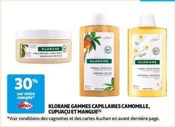 Klorane - Gammes Capillaires Camomille, Cupuaçu Et Mangue offre sur Auchan Hypermarché