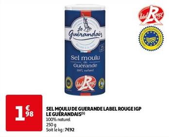 Le Guérandais Sel Moulu De Guerande Label Rouge IGP  offre à 1,98€ sur Auchan Supermarché
