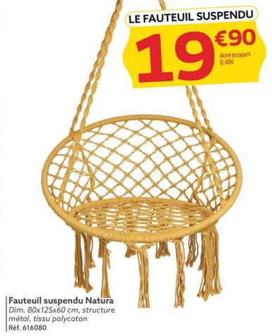 Fauteuil Suspendu Natura offre à 19,9€ sur Gifi