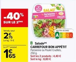 Carrefour - Salade Bon Appétit offre à 2,75€ sur Carrefour Drive