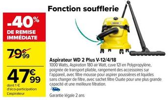 Wd - Aspirateur 2 Plus V-12/4/18 offre à 47,99€ sur Carrefour Drive