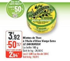 Le Savoureux - Miettes De Thon À L'Huile D'Olive Vierge Extra  offre à 3,92€ sur G20