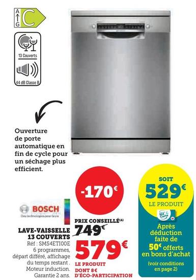 Bosch - Lave-Vaisselle 13 Couverts  offre à 579€ sur Hyper U