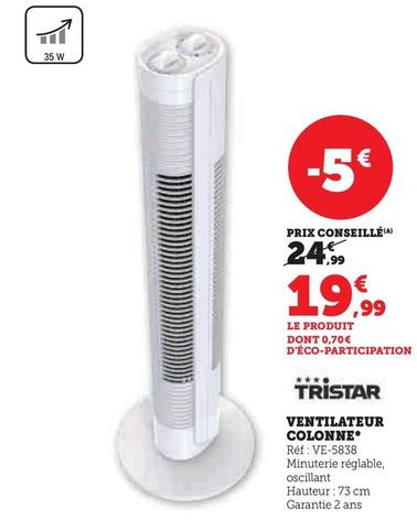 Tristar - Ventilateur Colonne offre à 19,99€ sur Super U