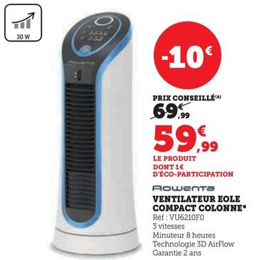 Rowenta - Ventilateur Eole Compact Colonne  offre à 59,99€ sur Super U