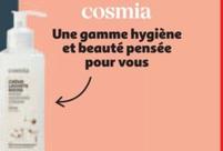 Cosmia - Une Gamme Hygiène Et Beauté Pensée Pour Vous offre sur Auchan Hypermarché