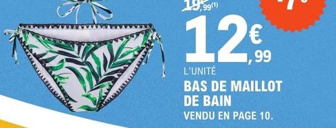 Bas De Maillot De Bain offre à 12,99€ sur E.Leclerc Sports