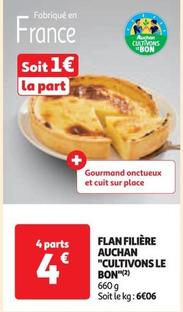 Auchan - Flan Filière "Cultivons Le Bon" offre à 1€ sur Auchan Supermarché
