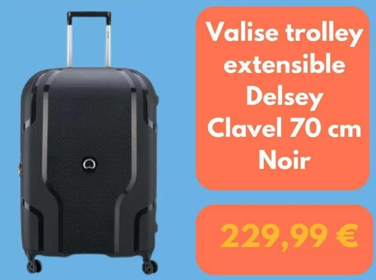 Delsey - Valise Trolley Extensible Clavel Noir offre à 229,99€ sur Fnac