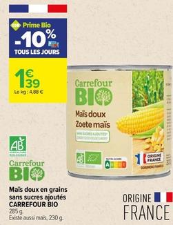 Carrefour - Maïs Doux En Grains Sans Sucres Ajoutés Bio offre à 1,39€ sur Carrefour Express