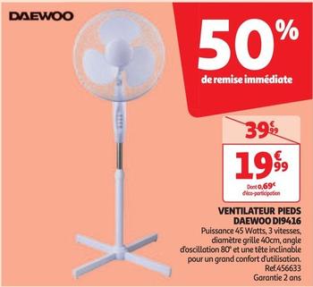 Daewoo - Ventilateur Pieds  DI9416 offre à 19,99€ sur Auchan Hypermarché
