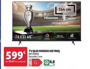 Hisense - Tv Qled 65E78KQ offre à 599€ sur Auchan Hypermarché