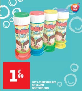 One Two Fun - Lot 4 Tubes Bulles De Savon offre à 1,99€ sur Auchan Supermarché