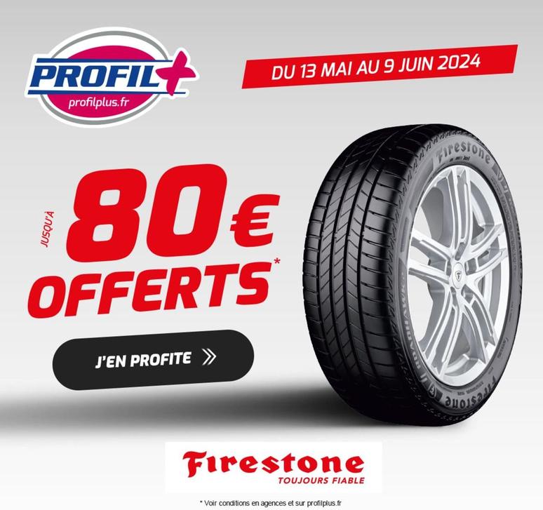 Firestone - Offerts offre à 80€ sur Profil Plus