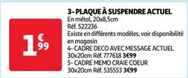Plaque À Suspendre Actuel offre à 1,99€ sur Auchan Hypermarché