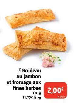 Rouleau Au Jambon Et Fromage Aux Fines Herbes offre à 2€ sur Colruyt