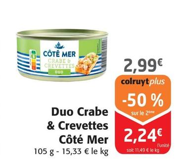 Côté Mer - Duo Crabe & Crevettes offre à 2,24€ sur Colruyt